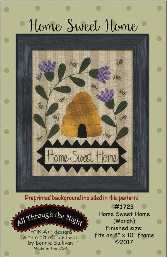 Home Sweet Home - March *Applique Project - Includes Pre-Printed Fabric & Pattern* By: Bonnie Sullivan - All Through the Night