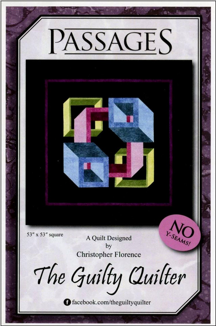 Passages *Quilt Pattern* By: Christopher Florence - aka The Guilty Quilter