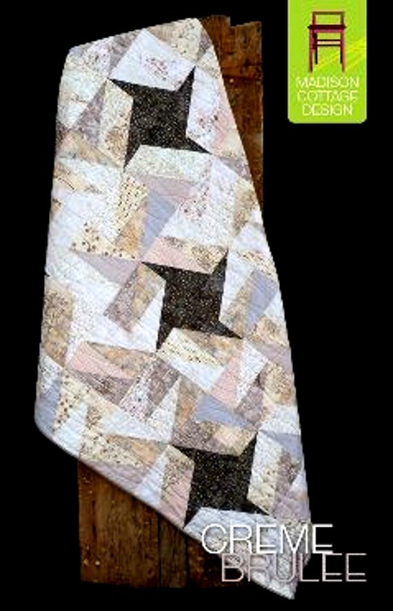 Creme Brulee *Quilt Pattern - Fat Quarter Friendly* By: Kenna Ogg - Madison Cottage Design
