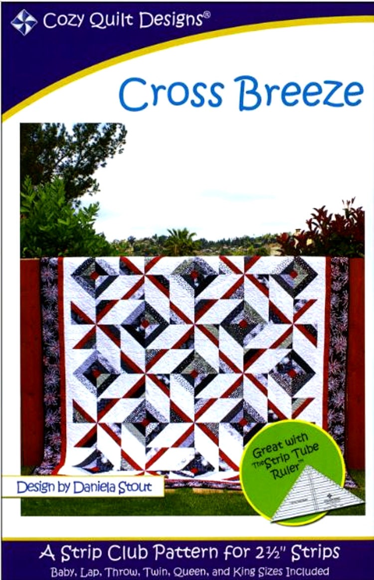 Cross Breeze *Strip Club Pattern* By: Daniela Stout - Cozy Quilt Designs