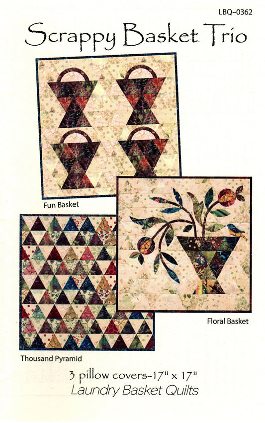 Scrappy Basket Trio *Applique Pillow Cover Pattern* By: Edyta Sitar - Laundry Basket Quilts