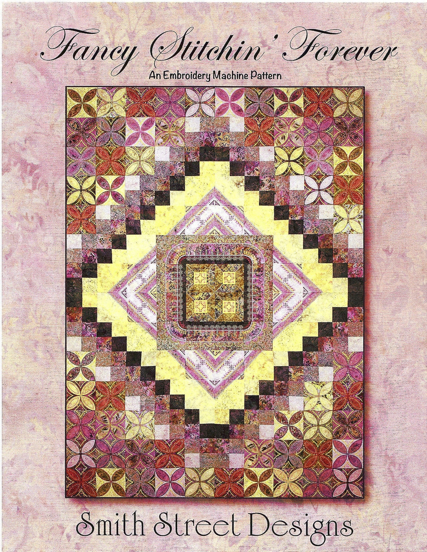 Fancy Stitchin' Forever *Machine Embroidery Quilt Design CD* From: Smith Street Designs