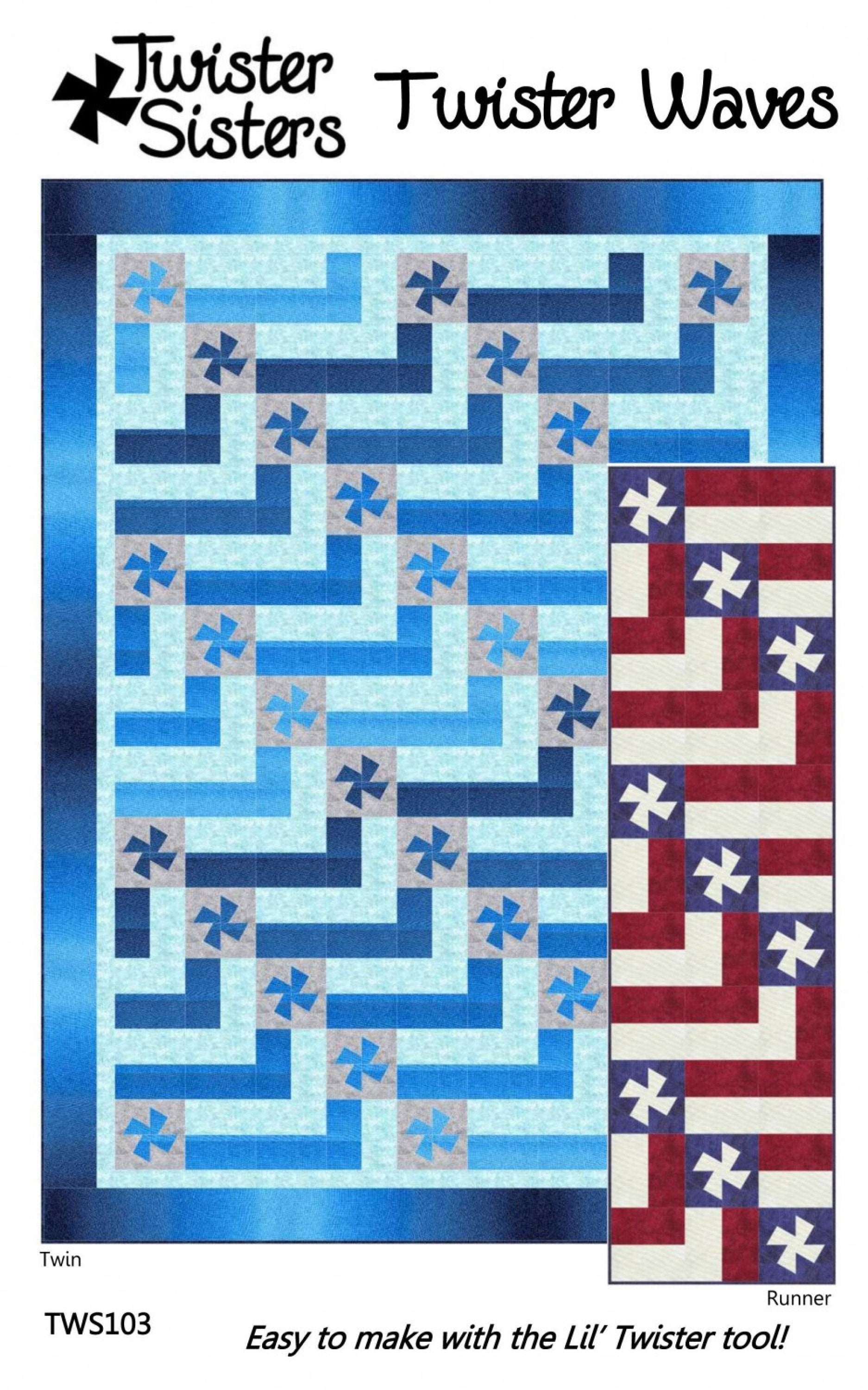 Twister Waves *Quilt Pattern - Uses the Lil' Twister Tool* From: Twister Sisters