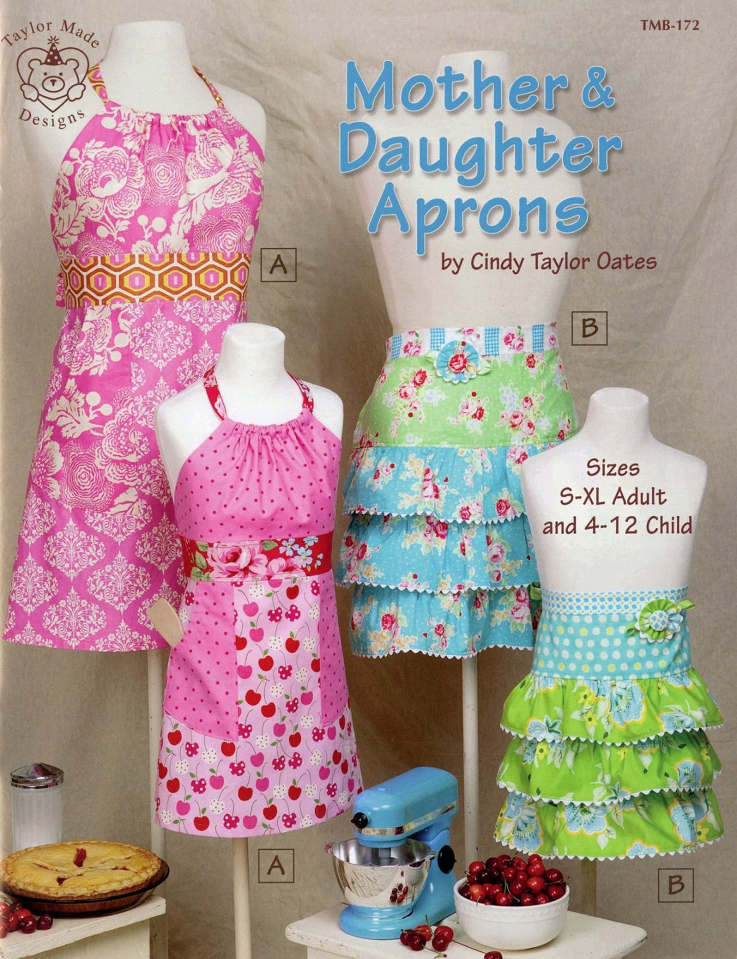 Mother & Daughter Aprons *Softcover Pattern Book* By: Cindy Taylor Oates - Taylor Made Designs