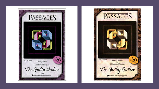 Passages *Quilt Pattern* By: Christopher Florence - aka The Guilty Quilter