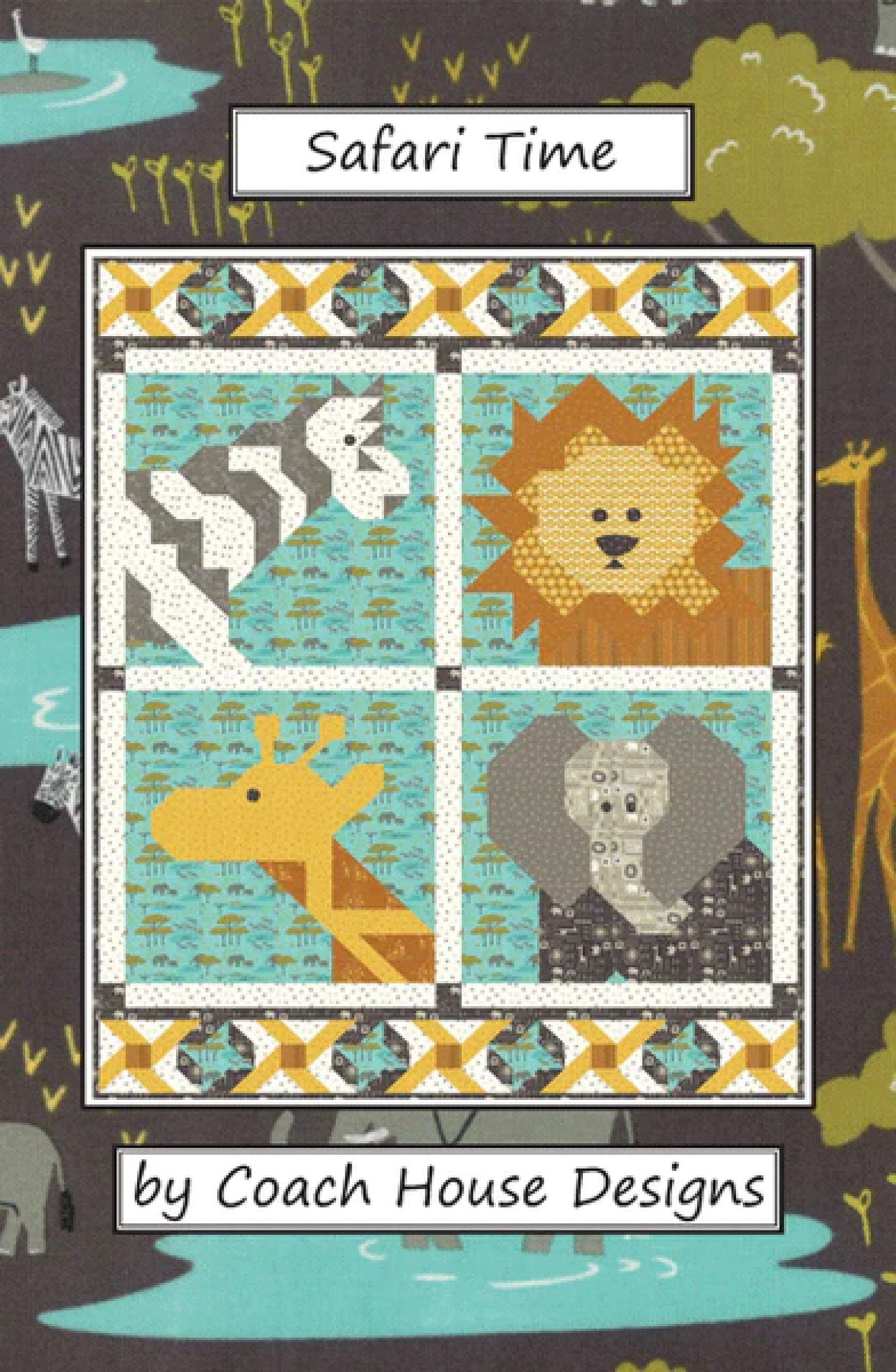 Safari Time *Quilt Pattern* By: Barbara Cherniwchan - Coach House Designs